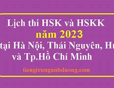 Lịch Thi Hsk 2023 Tại Đại Học Hà Nội 2022